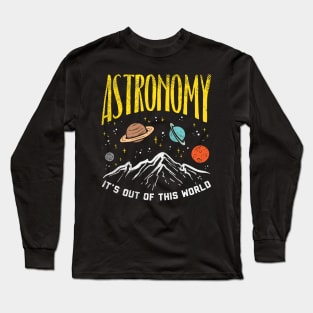 Astronomy - It's Out of This World Long Sleeve T-Shirt